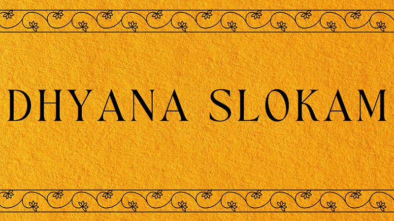 Dhyana Slokam